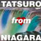 TATSURO FROM NIAGARA