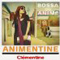 アニメンティーヌ〜Bossa Du Anime〜