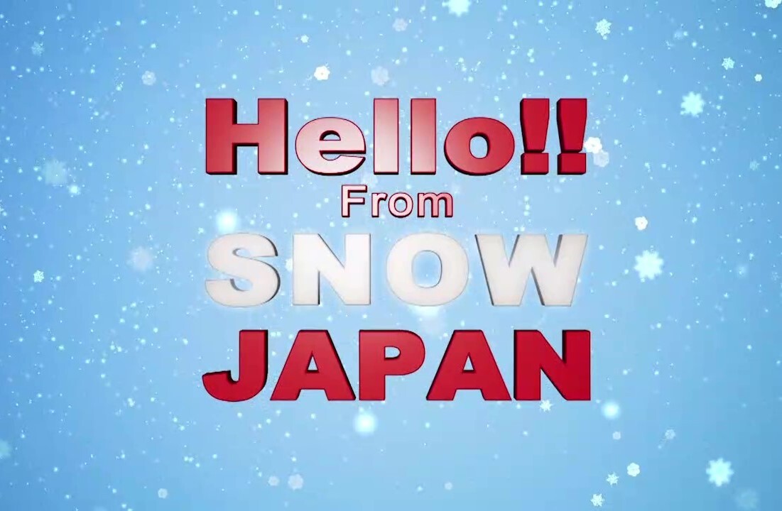 Hello!! From SNOW JAPAN